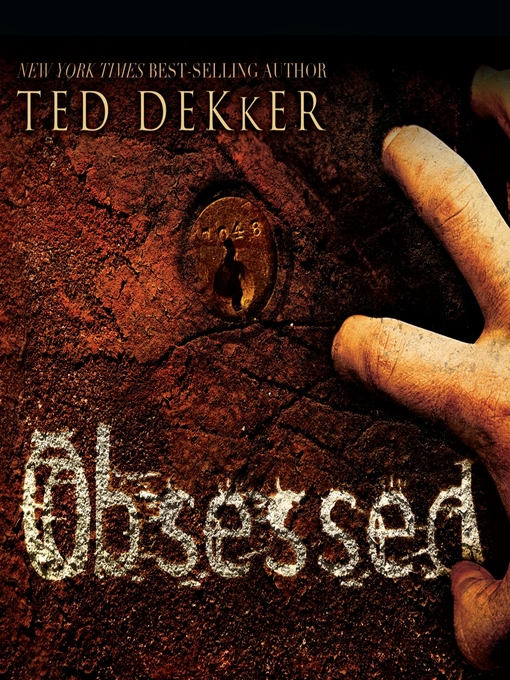 Title details for Obsessed by Ted Dekker - Wait list